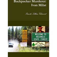 Backpacker Murderer: Ivan Milat (Paperback) (Paperback)