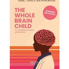 The Whole-Brain Child En snabbläst version på svenska