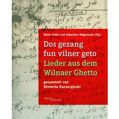 Dos gezang fun vilner geto. Lieder aus dem Wilnaer Ghetto (Inbunden, 2025)