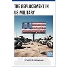 The Replacement in US Military (Häftad)