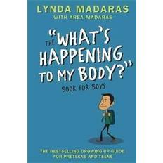 WHAT'S HAPPENING TO MY BODY: BOOK FOR BOYS (Paperback, 2007)