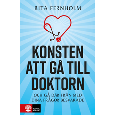 Rita Fernholm - Konsten Att Gå Till Doktorn : Och Gå Därif (Hæftet, 2025)
