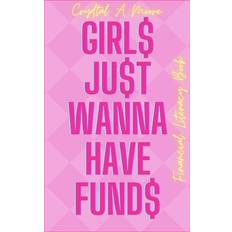 Girls Just Wanna Have Funds - Crystal Alesia Moore