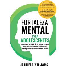 Fortaleza Mental Para Adolescentes By Jennifer Williams (Paperback)