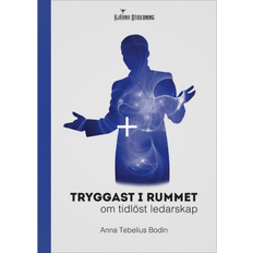 Ekonomi & Ledarskap - Svenska Böcker Tryggast i rummet om tidlöst ledarskap (Häftad, 2024)