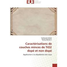 Caract Risations De Couches Minces De Tio2 Dop Et Non Dop
