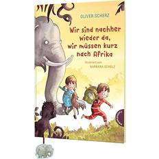 Wir sind nachher wieder da, wir müssen kurz nach Afrika: Magische Vorlesegeschichte mit vielen Bildern (Inbunden, 2021)