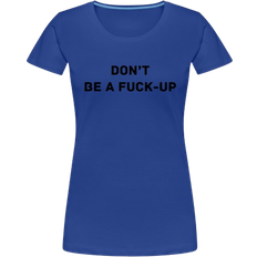 My Angry Socks Don´t Be A Fuck-Up Premium T-shirt Women - Royal Blue