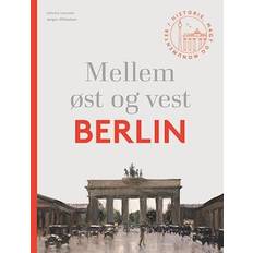 Mellem Øst Og Vest Berlin - Historie Magt Og Monumenter (Bog) (Indbundet, 2025)
