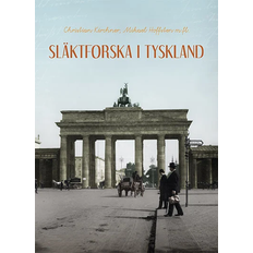 Släktforska i Tyskland (Inbunden)