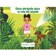 Chica Intrépida Salva La Vida Del Alcalde (Hardcover)