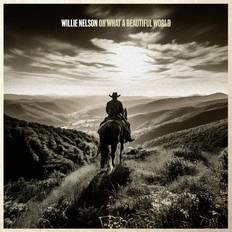 Musik Willie Nelson - Oh What A Beautiful World (CD)