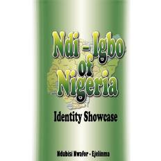 Ndi-Igbo of Nigeria: Identity Showcase (Paperback, 2012)
