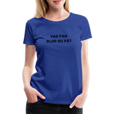 Slitstarka T-shirts My Angry Socks Vad Fan Glor Du Pa premium T-shirt Women's - Royal Blue