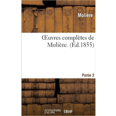 Oeuvres Complètes De Molière Partie 2 (Paperback)