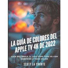 La Guía De Colores Del Apple TV 4K De 2022 (Paperback)