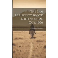San Francisco Block Book Volume Oct. 1906 (Hardcover)