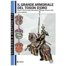 Libri Il Grande Armoriale del Toson d'Oro (Vol. 1) I Primi 25 Cavalieri del Capitolo di Bruges (30 gennaio 1430)