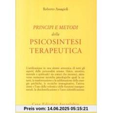 Libri Principi e Metodi della Psicosintesi Terapeutica (Geheftet)