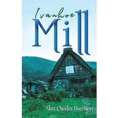 Ivanhoe Mill (Paperback, 2020)