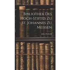Bibliothek des Hoch-Stiftes zu St. Johannes zu Meissen (Hardcover)