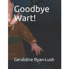 Wart Goodbye Wart! (Paperback, 2019)