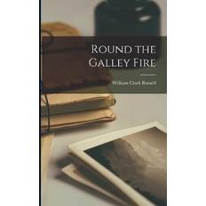 Round the Galley Fire (Paperback)
