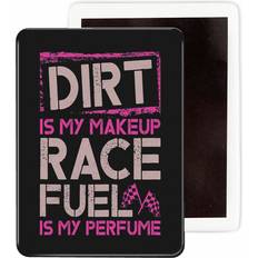 WHIBOS Dirt Is My Makeup Race Fuel Is My Perfume Decorative Item