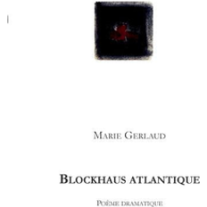 Blockhaus Atlantique Poème Dramatique