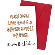 Shein Funny Birthday Card May You Live Long & Never Smell Of Piss Humorous Greeting