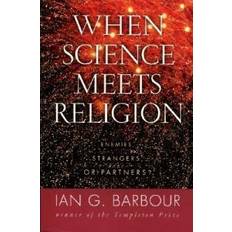 Libros When Science Meets Religion: Enemies, Strangers, or Partners? (Tapa blanda, 2000)