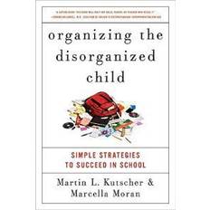 Salute, Famiglia e Benessere Libri Organizing the Disorganized Child (Copertina flessibile, 2009)