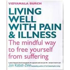 Living Well with Pain and Illness (Paperback, 2008)