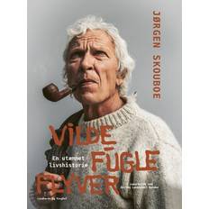 Bøger Vilde Fugle Flyver En Utæmmet Livshistorie