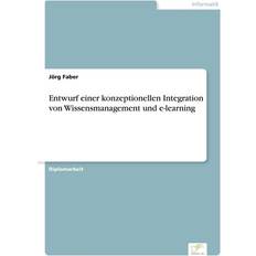 German E-Books Entwurf einer konzeptionellen Integration von Wissensmanagement und e-learning (Paperback) (E-Book)