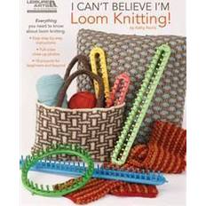 I Can't Believe I'm Loom Knitting! (Paperback, 2010)