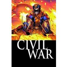 Civil War: Wolverine (Wolverine (Marvel) (Quality Paper)) (Paperback, 2007)