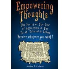 The secret rhonda byrne Empowering Thoughts: The Secret of Rhonda Byrne or the Law of Attraction in the Torah, Talmud & Zohar - Receive Whatever You Want ! (Häftad, 2007)