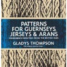 Hobbies & Crafts Books Patterns for Guernseys, Jerseys & Arans (Dover Knitting, Crochet, Tatting, Lace) (Paperback, 1971)