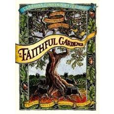 Home & Garden Books The Faithful Gardener: A Wise Tale about That Which Can Never Die (Paperback, 1995)