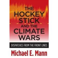 Hockey stick The Hockey Stick and the Climate Wars (Hæftet, 2013)