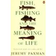 Fish, Fishing and the Meaning of Life (Paperback, 1995)