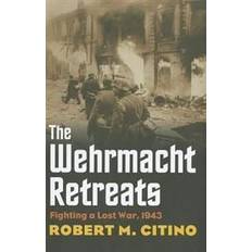 Wehrmacht The Wehrmacht Retreats (Inbunden, 2012)