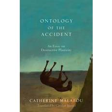 The Ontology of the Accident: An Essay on Destructive Plasticity (Paperback, 2012)