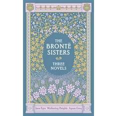 The Bronte Sisters Three Novels