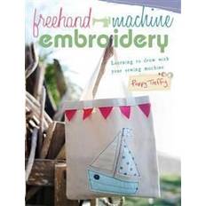 Sewing and embroidery machine FreeHand Machine Embroidery: Learning to draw with your sewing machine (Paperback, 2012)