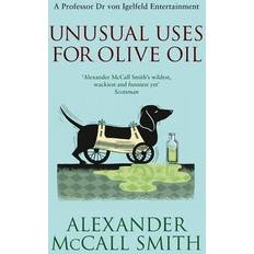 Unusual Uses For Olive Oil: 4: A Von Igelfeld Novel (The von Igelfeld Entertainments) (Paperback, 2012)