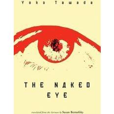 Tawada yoko The Naked Eye (Hæftet, 2009)