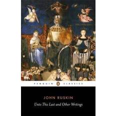 Essais et Reportages Livres Unto This Last and Other Writings (Penguin Classics) (Broché, 1985)