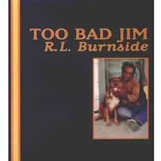 RL BURNSIDE - TOO BAD JIM (Vinyl)